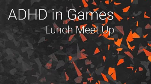 A graphic for the "ADHD in Games Lunch Meet up."
